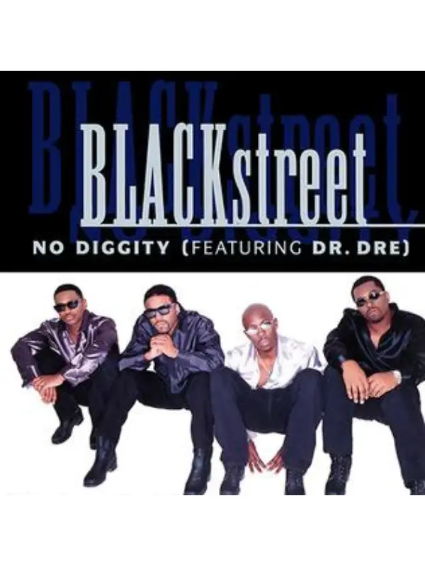 No Diggity - Blackstreet (feat. Dr. Dre & Queen Pen)